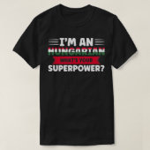 Ik ben een hongaar, wat is jouw supermacht Hongaar T-shirt (Design voorkant)