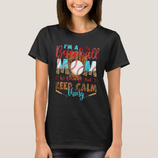 Ik ben een honkbalmoeder. Dat doen we niet om kalm T-shirt