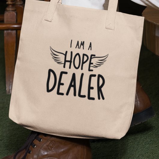 Ik ben een Hope Dealer Quirky Funny Inspirerend Gi Tote Bag