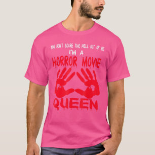 Ik ben een horrorfilmkoningin horrorfilms cadeau t-shirt