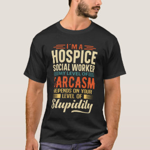 Ik ben een hospice-maatschappelijk werker t-shirt