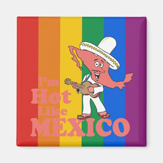 Ik ben een hot-like Mexico T-shirt Magneet (Voorkant)