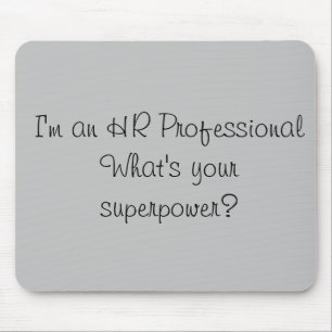 Ik ben een HR-professional superkracht kantoorwerk Muismat