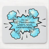 Ik ben een HR Professional Wat is je Superpower? Muismat (Voorkant)
