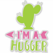 Ik ben een Hugger, Cactus, Cacti, Succulent, Plant Sticker (Voorkant)