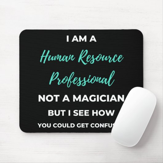 Ik ben een human resource professional en geen tov muismat (Met muis)