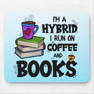 Ik ben een hybride die ik op koffie en boeken loop muismat