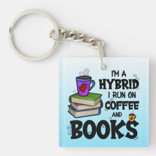 Ik ben een hybride die ik op koffie en boeken loop sleutelhanger