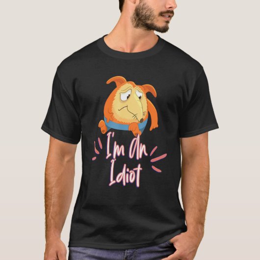 Ik ben een idioot sassy sarcastisch t-shirt (Voorkant)