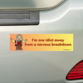 Ik ben een idioot weg bumpersticker (Op auto)