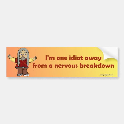 Ik ben een idioot weg bumpersticker (Voorkant)