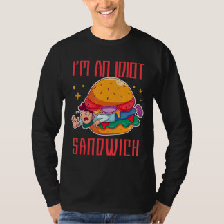 Ik ben een idiote sandwich met gemengd voedsel t-shirt