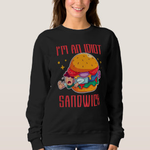 Ik ben een idiote sandwich met gemengd voedsel trui