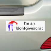 Ik ben een Idontgiveacrat Bumpersticker (Op auto)