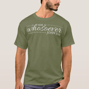 Ik ben een ieder Johannes 316 Christelijk vers T-shirt