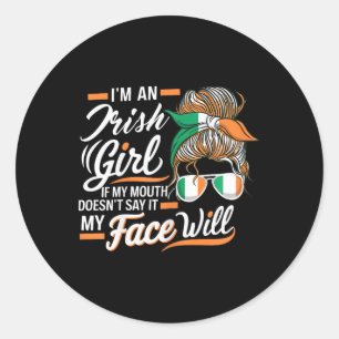 Ik Ben Een Iers Meisje Als Mijn Mond Het Niet Zegt Ronde Sticker