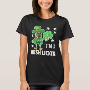 Ik ben een Ierse Licker  Gedistingeerd Pug Hond Va T-shirt