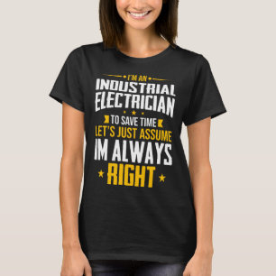 Ik ben een industriële elektricien om tijd te besp t-shirt