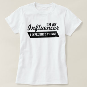 Ik ben een Influencer T-Shirt (zwart op wit)