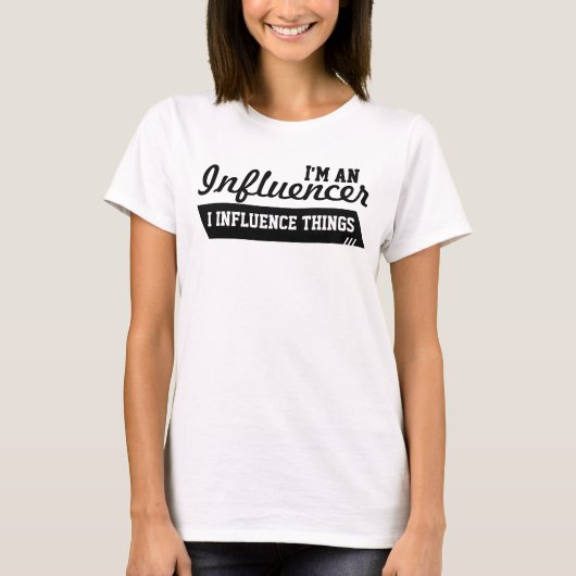 Ik ben een Influencer T-Shirt (zwart op wit) (Voorkant)