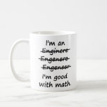 Ik ben een ingenieur die ik goed in Wiskunde ben Koffiemok<br><div class="desc">Enginere? Engeneer? Injunar? Hoe spel je? De spellingsmogelijkheden zijn eindeloos.  Maar er is maar één recht en één fout in de wiskunde.  Geweldig geschilderd geschenk of shirt voor de zelf-gemaakte ENGINEER.</div>