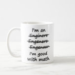 Ik ben een ingenieur die ik goed in Wiskunde ben Koffiemok<br><div class="desc">Enginere? Engeneer? Injunar? Hoe spel je? De spellingsmogelijkheden zijn eindeloos. Maar er is maar één recht en één fout in de wiskunde. Geweldig geschilderd geschenk of shirt voor de zelf-gemaakte ENGINEER.</div>