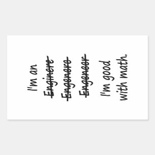 Ik ben een ingenieur die ik goed in Wiskunde ben Rechthoekige Sticker