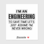 Ik ben een ingenieur- Grappige engineering grap Sticker (Vel)