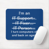Ik ben een IT-ondersteuning, Fixer, Persoon.. (bla Muismat (Met muis)