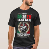 Ik ben een Italiaanse bewapende T-shirt (Voorkant)