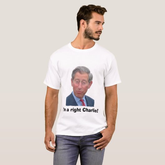Ik ben een juiste Charlie. T-shirt (Voorkant volledig)