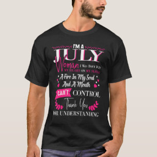 Ik ben een juli vrouw die ik zondag werd geboren.. t-shirt