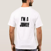 Ik ben een junkie t-shirt (Achterkant)