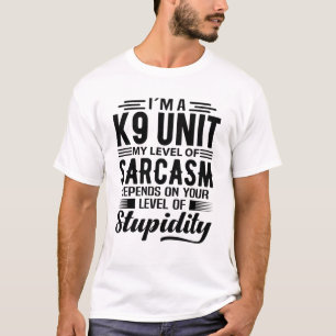 Ik ben een K9-eenheid T-shirt