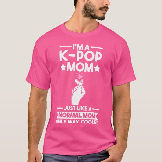 Ik ben een K-Pop moeder net als een normale moeder T-shirt (Voorkant)