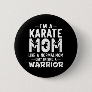 Ik ben een karate moeder als een normale moeder di ronde button 5,7 cm