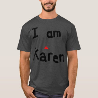 Ik ben een Karen Meme T-shirt
