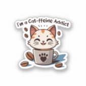 Ik ben een kat-ffeine verslaafde sticker (Voorkant)