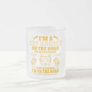 Ik ben een kattenverslaafde op weg naar herstel matglas koffiemok