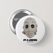 IK BEN EEN KEEPER! RONDE BUTTON 5,7 CM (Voorkant /achterkant)
