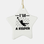 Ik ben een keeper - Soccer Goalkeeper design Keramisch Ornament (Rechts)