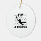 Ik ben een keeper - Soccer Goalkeeper design Keramisch Ornament (Links)