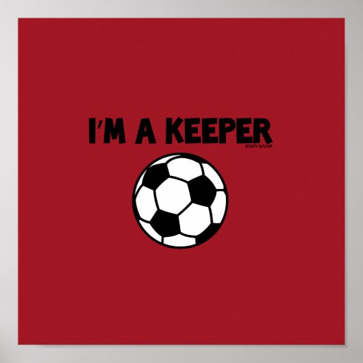 IK BEN EEN KEEPER - SPORTESLANG - SOCCER POSTER (Voorkant)