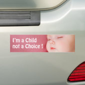 IK BEN EEN KIND, GEEN KEUZE! BUMPERSTICKER (Op auto)