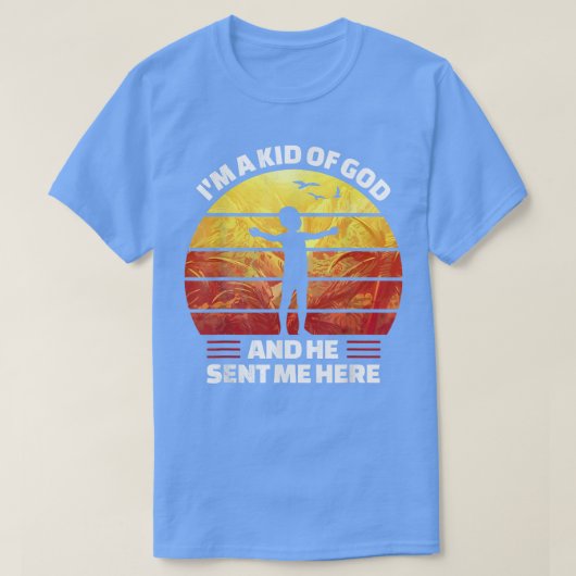 Ik ben een kind van God en hij stuurde me. T-shirt (Design voorkant)