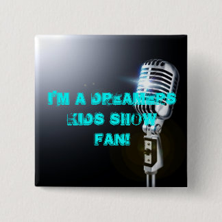 Ik ben een Kinder Show van Dromers FAN! Vierkante Button 5,1 Cm