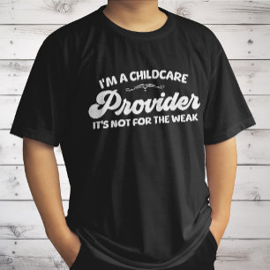 Ik ben een kinderopvang Dit is niet voor de week T-shirt