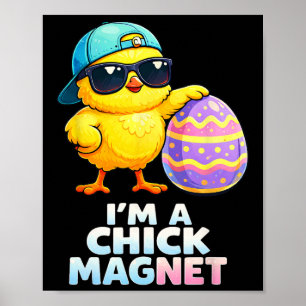 Ik ben een kipmagneet Grappige paas kip grap voor  Poster
