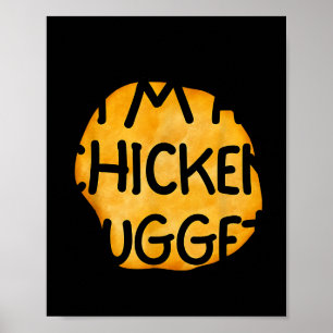 Ik ben een kipnugget grappige luie gemakkelijke Ha Poster