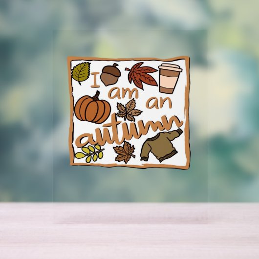 Ik ben een klassiek herfstshirt acryl bord (Neutraal)